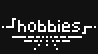 hobbies